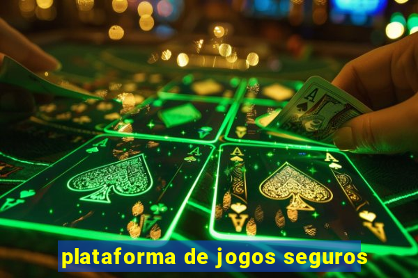 plataforma de jogos seguros